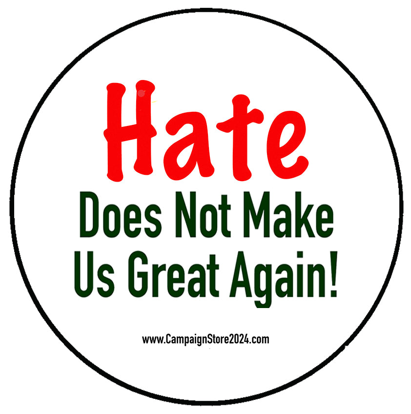 Hate Does Not Make Us Great Again! Pin