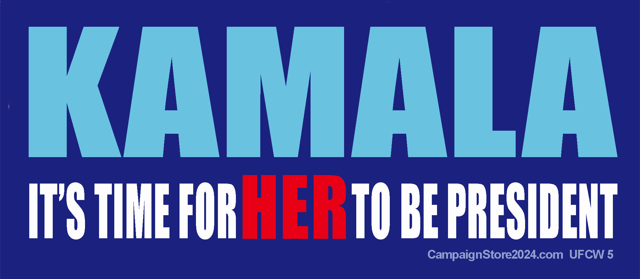 Kamala - It's Time For Her To Be President Bumper Sticker