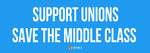 Support Unions Save Middle Class Tote