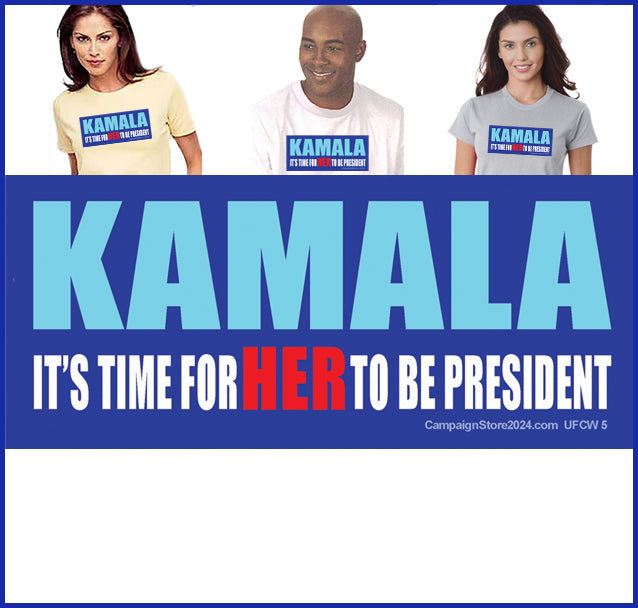 Kamala - It's Time For Her To Be President Tee