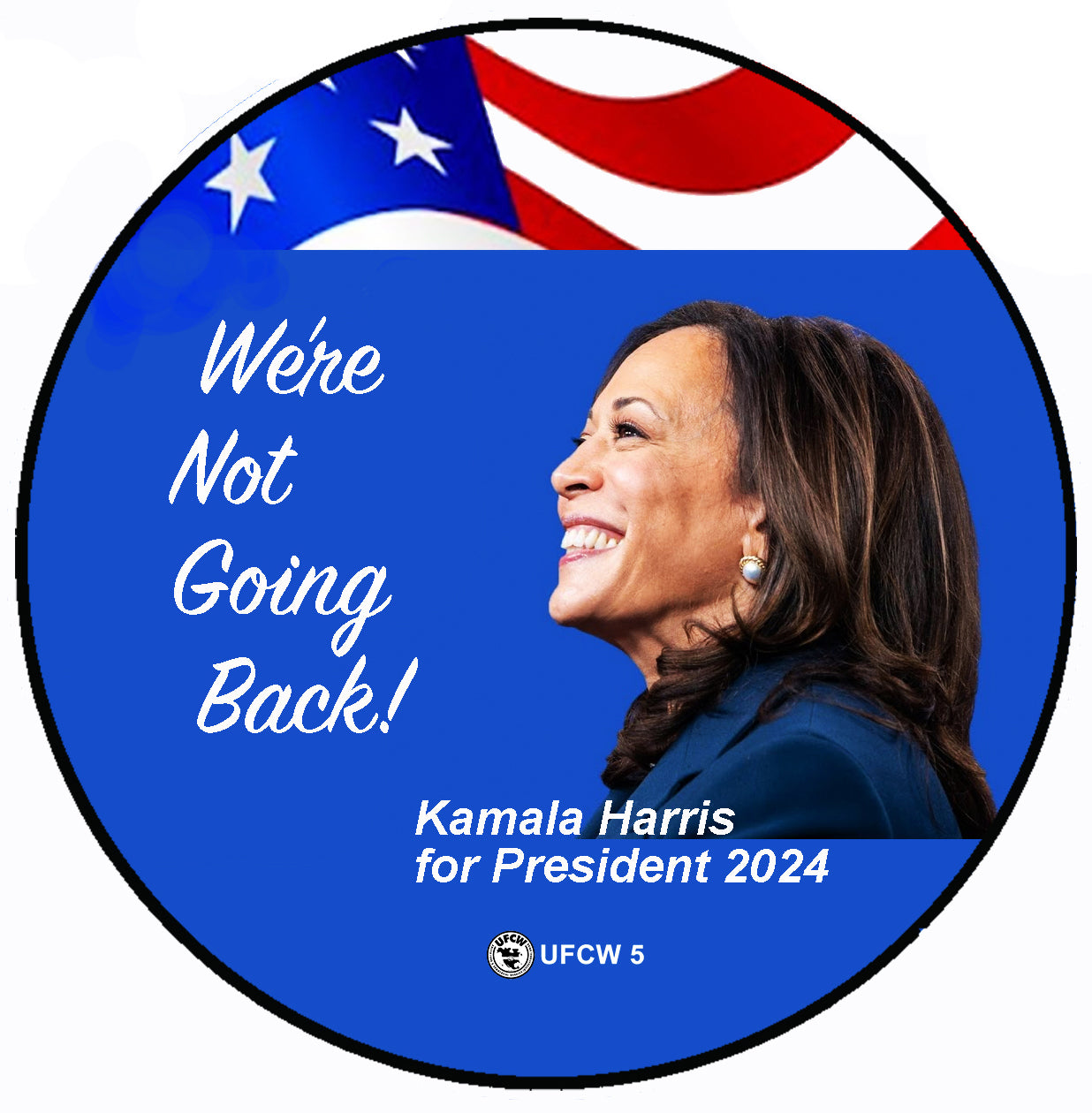 Kamala - We're Not Going Back Campaign Pin