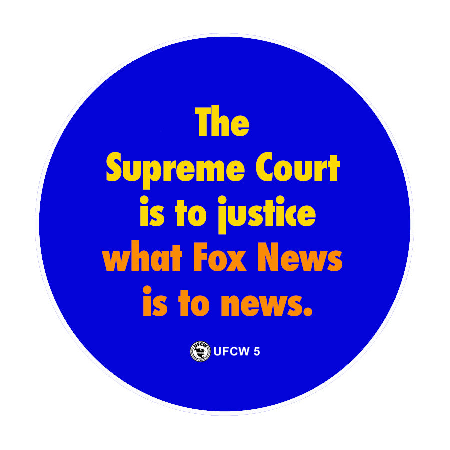 Supreme Court Injustice Campaign Pin
