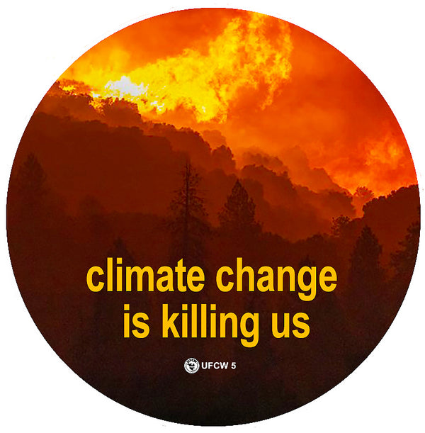 Climate Change Is Killing Us Pin