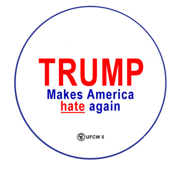 Trump Makes America Hate Again Pin
