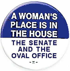 A Woman's Place Is.....