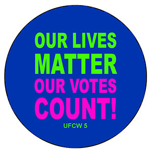 Our Lives Matter, Our Votes Count Pin