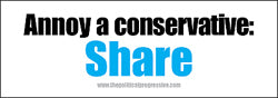 Annoy a Conservative, Share Bumper Sticker